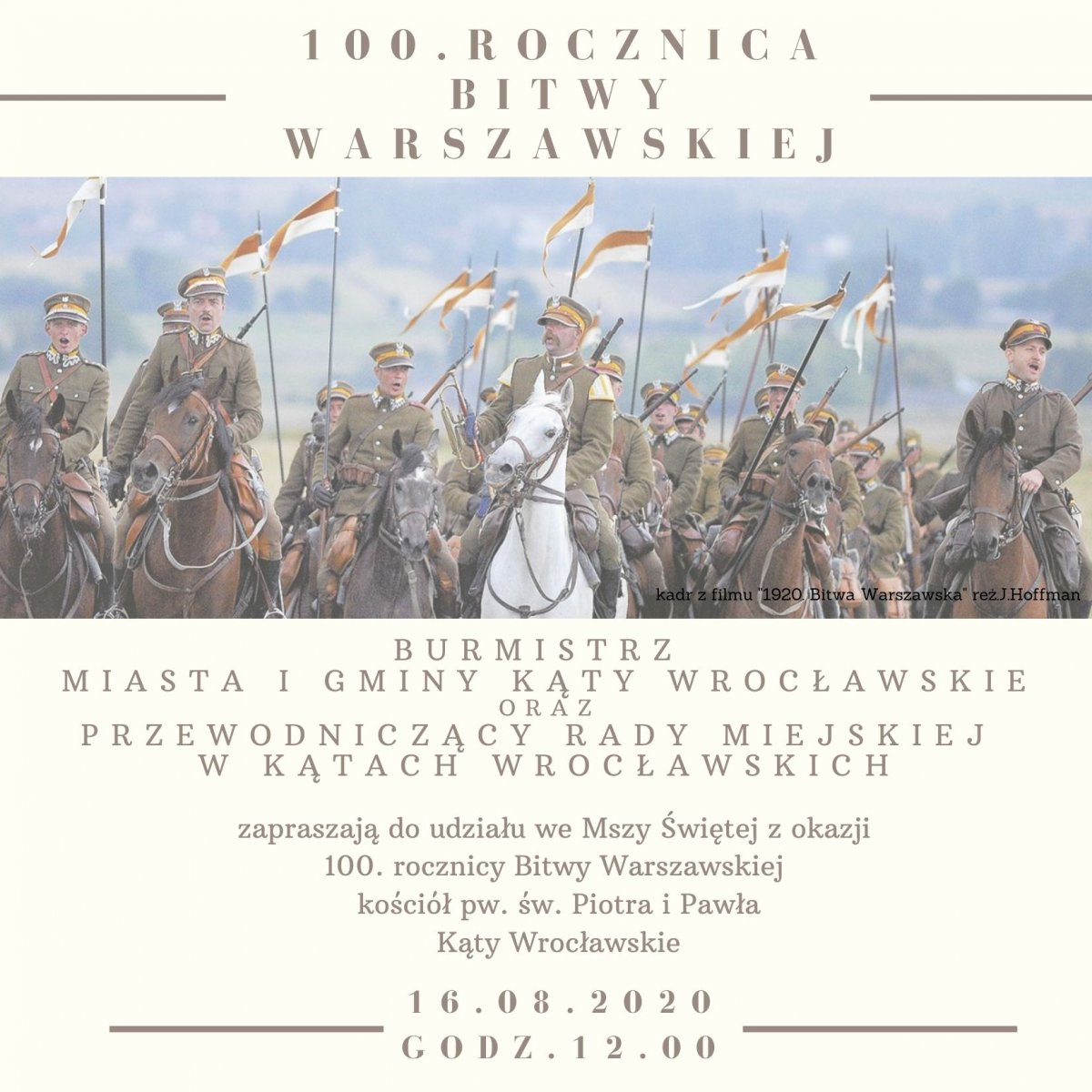 16 sierpnia godz.12.w kościele w Kątach Wrocławskich Msza w intencji Ojczyzny z okazji 100.lecia rocznicy Bitwy Warszawskiej