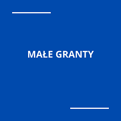 MAŁE GRANTY