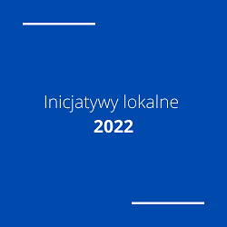 link prowadzi do inicjatyw lokalnych w 2022